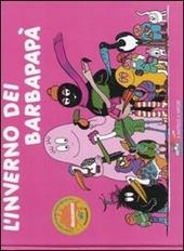 L' inverno dei Barbapapà. Ediz. illustrata