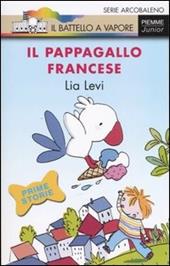 Il pappagallo francese. Ediz. illustrata