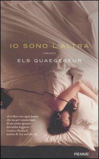 Io sono l'altra - Els Quaegebeur - Libro Piemme 2008 | Libraccio.it
