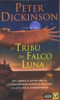 La tribù del falco di luna - Peter Dickinson - Libro Piemme 2001, Piemme pocket | Libraccio.it