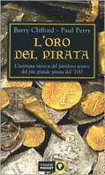 L' oro del pirata - Barry Clifford, Paul Perry - Libro Piemme 2002, Piemme pocket | Libraccio.it