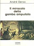 Il miracolo della gamba amputata - André Deroo - Libro Piemme 2001 | Libraccio.it