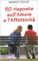 Cinquanta risposte sull'amore e l'affettività - Marco Doldi - Libro Piemme 2002 | Libraccio.it