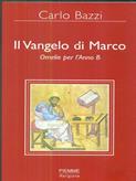Il Vangelo di Marco. Omelie per l'Anno B - Carlo Bazzi - Libro Piemme 2002 | Libraccio.it