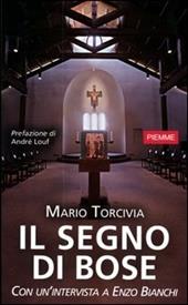 Il segno di Bose. Con un'intervista a Enzo Bianchi