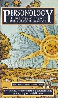 Personology. Il linguaggio segreto delle date di nascita - Gary Goldschneider, Joost Elffers - Libro Piemme 2003 | Libraccio.it