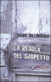 La regola del sospetto - Mark Billingham - Libro Piemme 2007 | Libraccio.it