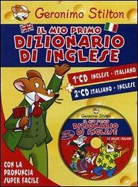 Il mio primo dizionario di inglese. Ediz. illustrata. Con 2 CD-ROM - Geronimo Stilton - Libro Piemme 2007 | Libraccio.it