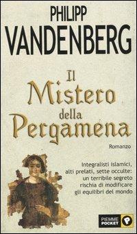 Il mistero della pergamena - Philipp Vandenberg - Libro Piemme 2003, Piemme pocket | Libraccio.it