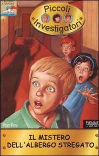 Il mistero dell'albero stregato. Piccoli investigatori. Vol. 1 - Ron Roy - Libro Piemme 2002, Il battello a vapore | Libraccio.it