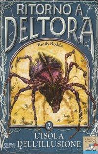 L' isola dell'illusione. Ritorno a Deltora. Vol. 2 - Emily Rodda - Libro Piemme 2004, Il battello a vapore. Deltora | Libraccio.it