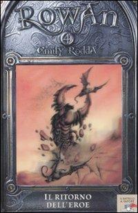 Il ritorno dell'eroe. Rowan. Vol. 4 - Emily Rodda - Libro Piemme 2008, Il battello a vapore | Libraccio.it