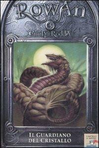 Il guardiano del cristallo. Rowan. Vol. 3 - Emily Rodda - Libro Piemme 2008, Il battello a vapore | Libraccio.it
