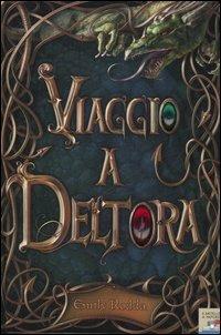 Viaggio a Deltora - Emily Rodda - Libro Piemme 2006, Il battello a vapore. Deltora | Libraccio.it