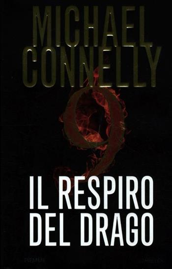 Il respiro del drago - Michael Connelly - Libro Piemme 2012 | Libraccio.it