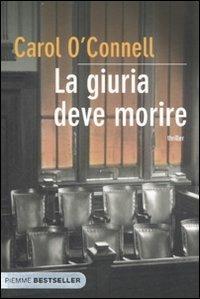 La giuria deve morire - Carol O'Connell - Libro Piemme 2007, Bestseller | Libraccio.it