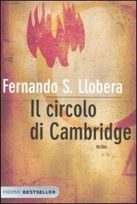 Il circolo di Cambridge - Fernando S. Llobera - Libro Piemme 2007, Bestseller | Libraccio.it
