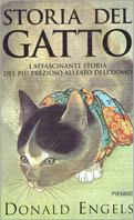 Storia del gatto. L'affascinante storia del più prezioso alleato dell'uomo