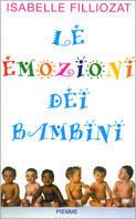 Le emozioni dei bambini - Isabelle Filliozat - Libro Piemme 2001 | Libraccio.it