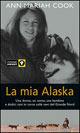 La mia Alaska - Ann M. Cook - Libro Piemme 2001, Piemme pocket | Libraccio.it