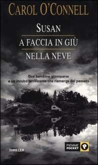 Susan a faccia in giù nella neve - Carol O'Connell - Libro Piemme 2002, Piemme pocket | Libraccio.it