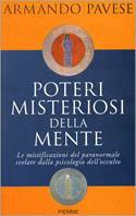 Poteri misteriosi della mente - Armando Pavese - Libro Piemme 2002 | Libraccio.it
