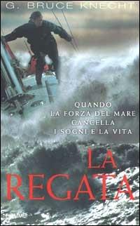 La regata - Bruce G. Knecht - Libro Piemme 2002 | Libraccio.it
