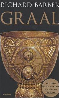 Graal - Richard Barber - Libro Piemme 2004 | Libraccio.it