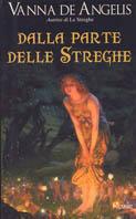 Dalla parte delle streghe - Vanna De Angelis - Libro Piemme 2003 | Libraccio.it