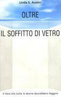 Oltre il soffitto di vetro - Linda S. Austin - Libro Piemme 2003 | Libraccio.it