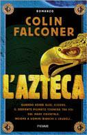 L' azteca - Colin Falconer - Libro Piemme 2001 | Libraccio.it