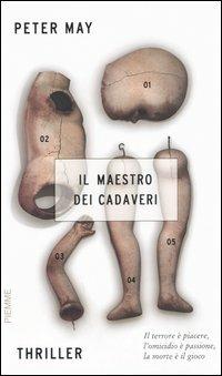 Il maestro dei cadaveri - Peter May - Libro Piemme 2005 | Libraccio.it