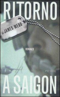 Ritorno a Saigon - James Webb - Libro Piemme 2007, Piemme pocket | Libraccio.it