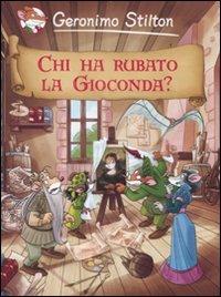 Chi ha rubato la Gioconda? - Geronimo Stilton - Libro Piemme 2009, Piemme junior | Libraccio.it