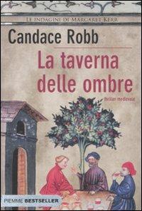 La taverna delle ombre - Candace Robb - Libro Piemme 2007, Bestseller | Libraccio.it