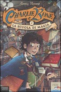 Charlie Bone e la scuola di magia. Vol. 1 - Jenny Nimmo - Libro Piemme 2004, Piemme junior | Libraccio.it