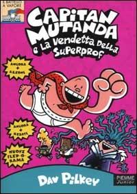 Capitan Mutanda e la vendetta della superprof - Dav Pilkey - Libro Piemme 2002, Il battello a vapore | Libraccio.it