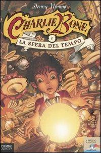 Charlie Bone e la sfera del tempo. Vol. 2 - Jenny Nimmo - Libro Piemme 2005, Piemme junior | Libraccio.it