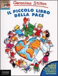 Il piccolo libro della pace - Geronimo Stilton - Libro Piemme 2001, Il battello a vapore | Libraccio.it