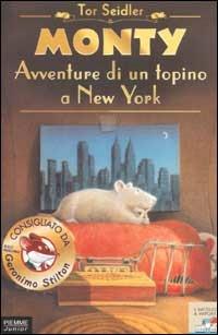 Monty. Avventure di un topino a New York - Tor Seidler - Libro Piemme 2002, Il battello a vapore | Libraccio.it