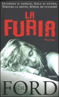 La furia - G. M. Ford - Libro Piemme 2002 | Libraccio.it