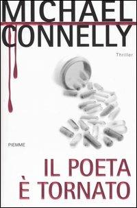 Il poeta è tornato - Michael Connelly - Libro Piemme 2006 | Libraccio.it