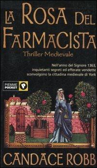 La rosa del farmacista - Candace Robb - Libro Piemme 2002, Piemme pocket | Libraccio.it
