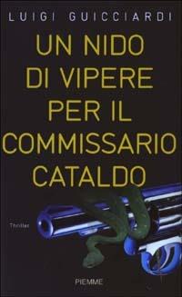 Un nido di vipere per il commissario Cataldo - Luigi Guicciardi - Libro Piemme 2003 | Libraccio.it