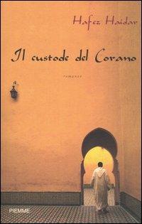 Il custode del Corano - Hafez Haidar - Libro Piemme 2006 | Libraccio.it