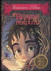 Il reame perduto. Cronache del Regno della Fantasia. Vol. 1 - Geronimo Stilton - Libro Piemme 2008, Cronache | Libraccio.it