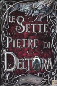 Le sette pietre di Deltora - Emily Rodda - Libro Piemme 2007, Il battello a vapore. Deltora | Libraccio.it