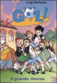 Il grande ritorno - Luigi Garlando - Libro Piemme 2008, Il battello a vapore. Gol! | Libraccio.it