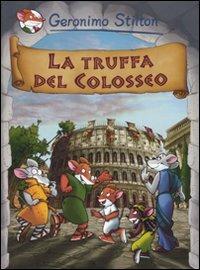 La truffa del colosseo. Ediz. illustrata - Geronimo Stilton - Libro Piemme 2007, Piemme junior | Libraccio.it
