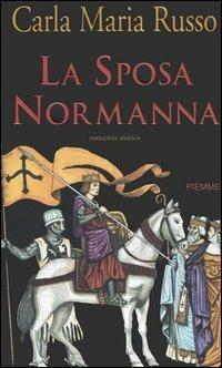 La sposa normanna - Carla Maria Russo - Libro Piemme 2005 | Libraccio.it